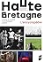 Haute Bretagne L'encyclopédie: Culture et société de la Bretagne gallèse