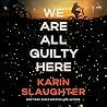 We Are All Guilty...