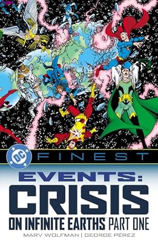 DC Finest: Events: Crisis on Infinite Earths Part One (DC Finest Crisis on Infinite Earth, #1)
