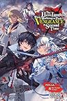 The Hero Laughs While Walking the Path of Vengeance a Second Time, Vol. 8 (light novel): The Eternal Avenger