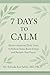7 Days to Calm: Doctor-Appr...