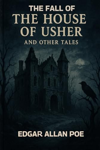 The Fall of the House of Usher and Other Tales
