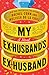 My Ex-Husband's Ex-Husband: A Novel