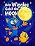 Help Wiggles Catch the Moon...