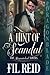 A Hint of Scandal: A Regency Historical Romance (The Mismatched Lovers)