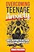 OVERCOMING TEENAGE ANXIETY by Tanner Publishing