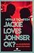 Jackie Loves Johnser OK?