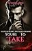 Yours To Take