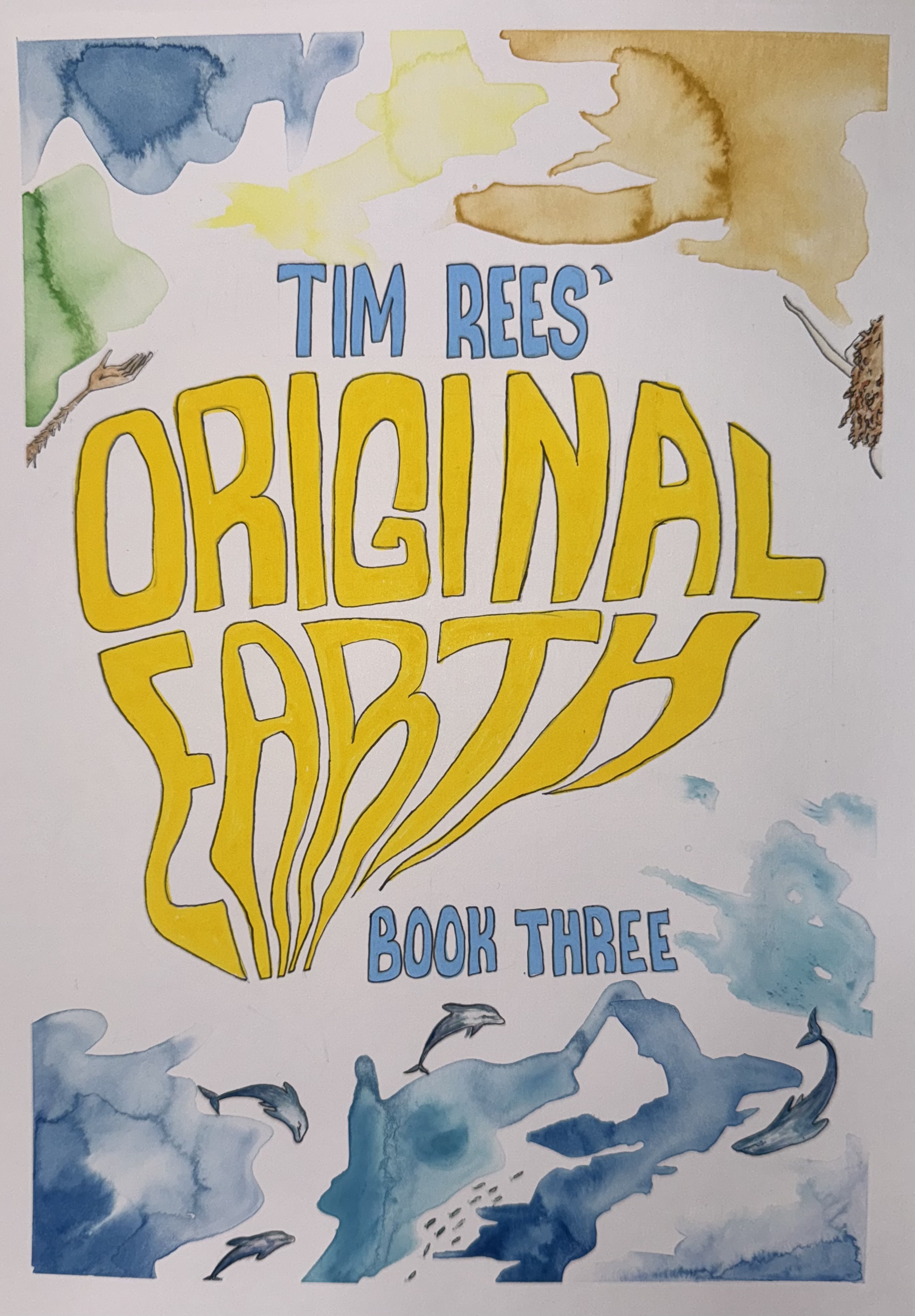Tim Rees' Original Earth: Book Three