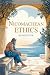 Nicomachean Ethics: The Original Blueprint for Ethical Living Written over 2,300 Years Ago by Aristotle—Philosopher, Scientist, and Mentor to Alexander the Great
