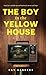 The Boy in the Yellow House...