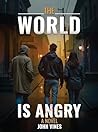 The World is Angry
