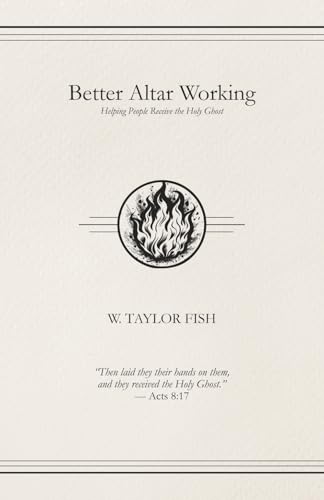 Better Altar Working: Helping People Receive the Holy Ghost (Paperback)