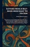 Letters From A Self-Made Merchant To His Son