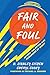 Fair and Foul: Beyond the M...