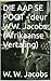 DIE AAP SE POOT - deur W.W....