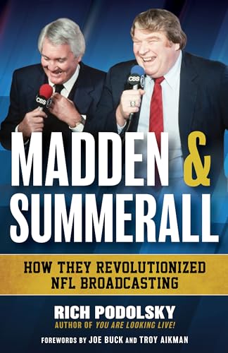 Madden & Summerall: How They Revolutionized NFL Broadcasting (Hardcover)