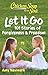Chicken Soup for the Soul: Let It Go: 101 Stories of Forgiveness & Freedom