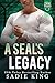 A SEAL's Legacy by Sadie King
