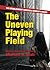 The Uneven Playing Field by Michael Sisti