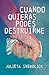 Cuando quieras podés destruirme by Julieta Sverdlick
