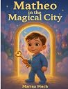 Matheo in the Magical City by Marina Finch