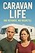 Caravan Life (No Refunds, N...