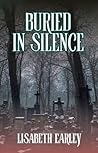 Buried in Silence by Lisabeth Earley