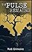 The Pulse Remains by Rob Grimoire The Pulse Remains by Rob Grimoire