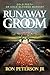 Runaway Groom by Ron Peterson Jr