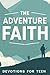 "The Adventure of Faith: De...