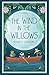 The Wind in the Willows (Illustrated): Classic 1913 Edition with Original Illustrations