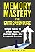 Memory Mastery For Entrepre...