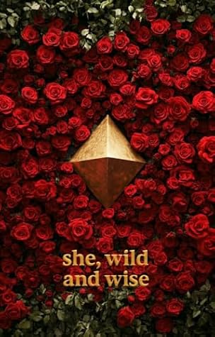 SHE, WILD AND WISE