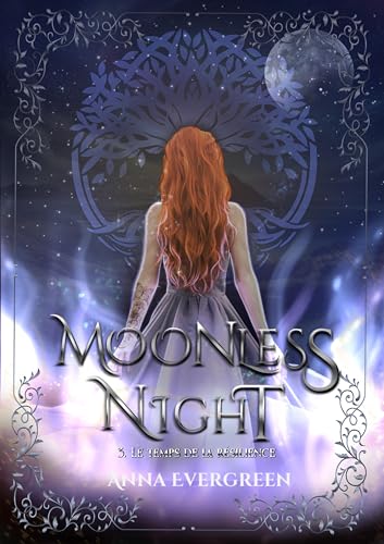 Moonless Night : 3- Le Temps de la résilience (French Edition)