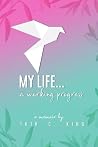 My Life by Taja King My Life by Taja King