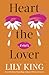 Heart the Lover: A Novel