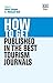 How to Get Published in the Best Tourism Journals (How To Guides)
