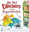 Oh No! Dinosaurs ...