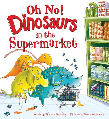 Oh No! Dinosaurs in the Supermarket (Hardcover)