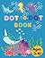 Dot-to-Dot Book (Ages 3-10)...