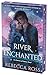 A River Enchanted