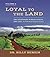 Loyal to the Land by Billy Bergin
