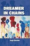 Dreamer In Chains: Poems of Exile and Resilience