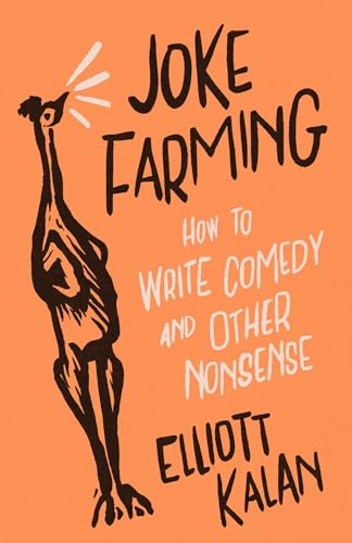 Joke Farming: How to Write Comedy and Other Nonsense (Paperback)