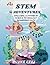 STEM Adventures by Eunice Chan