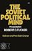 The Soviet Political Mind: ...