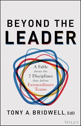 Beyond the Leader: A Fable About the 7 Disciplines That Define Extraordinary Teams (Hardcover)