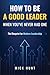 How to Be a Good Leader Whe...
