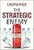 The Strategic Enemy: How to...